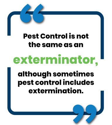image of text saying ``Pest Control is not the same as an exterminator, although sometimes pest control includes extermination.``